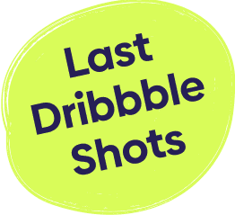 Last Dribbble Shots